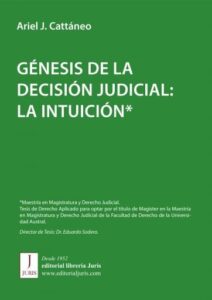 Publication 6 GÉNESIS DE LA DECISIÓN JUDICIAL: LA INTUICIÓN