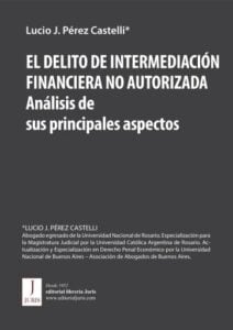 Publication 2 EL DELITO DE INTERMEDIACIÓN FINANCIERA NO AUTORIZADA. ANÁLISIS DE SUS PRINCIPALES ASPECTOS