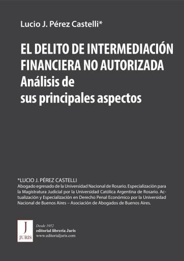 EL DELITO DE INTERMEDIACIÓN FINANCIERA NO AUTORIZADA.  ANÁLISIS DE SUS PRINCIPALES ASPECTOS