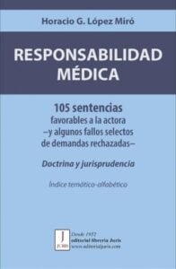 Publication 3 RESPONSABILIDAD MÉDICA. 105 sentencias favorables a la actora -y algunos fallos selectos de demandas rechazadas-