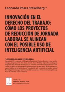 Publication 4 INNOVACIÓN EN EL DERECHO DEL TRABAJO: CÓMO LOS PROYECTOS DE REDUCCIÓN DE JORNADA LABORAL SE ALINEAN CON EL POSIBLE USO DE INT. ARTIFICIAL