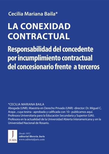 LA CONEXIDAD CONTRACTUAL. Responsabilidad del concedente por incumplimiento contractual del concesionario frente a terceros
