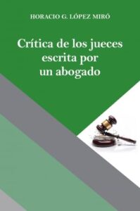 Publication 11 CRÍTICA DE LOS JUECES ESCRITA POR UN ABOGADO