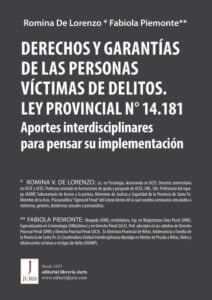 Publication 13 DERECHOS Y GARANTÍAS DE LAS PERSONAS VÍCTIMAS DE DELITOS. Ley N° 14181 -provincia de Santa Fe-. Aportes interdisciplinares