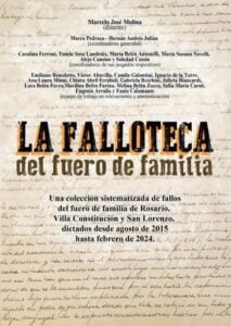 Publication 17 LA FALLOTECA DEL FUERO DE FAMILIA. Una colección sistematizada de fallos del fuero de Familia de Rosario, Villa Constitución y San Lorenzo