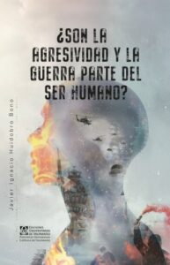 Publication 1 ¿Son la agresividad y la guerra parte del ser humano?
