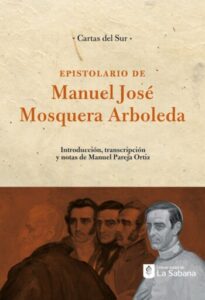 Publication 1 Epistolario de Manuel José Mosquera Arboleda.