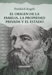 El origen de la familia, la propiedad privada el estado