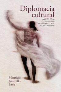 Diplomacia cultural. Análisis de la cultura como instrumento de la política exterior