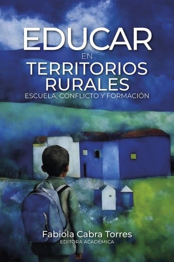 Educar en territorios rurales. Escuela, conflicto y formación