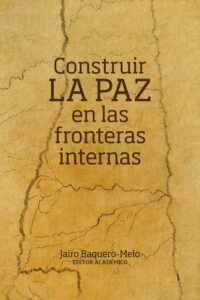 Construir la paz en las fronteras internas.