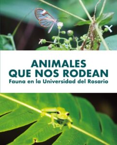 Animales que nos rodean. Fauna en la Universidad del Rosario