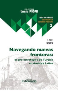 Publication 19 Navegando nuevas fronteras: el giro estratégico de Turquía en América Latina