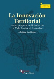 Publication 17 La Innovación Territorial como perspectiva dinámica de la Vida Territorial Sostenible
