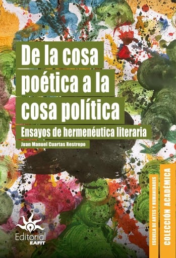 De la cosa poética a la cosa política. Ensayos de hermenéutica literaria