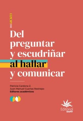 Del preguntar y escudriñar al hallar y comunicar.