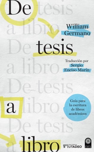 De tesis a libro. Guía para la escritura de libros académicos