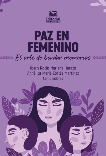 Paz en femenino. El arte de bordar memorias