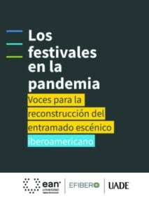 Publication 4 Los festivales en la pandemia. Voces para la reconstrucción del entramado escénico iberoamericano