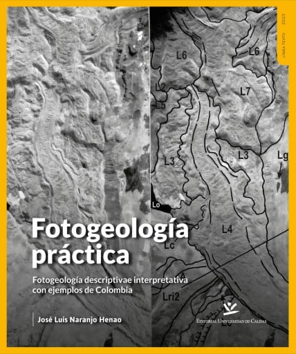 Fotogeología práctica. Fotogeología descriptiva e interpretativa con ejemplos de Colombia