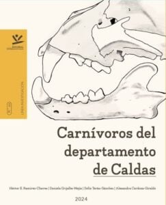 Carnívoros del departamento de CaldasConoce, reconoce y conserva