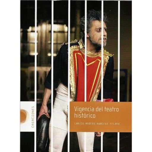 Vigencia del teatro histórico.