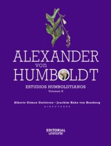 Alexander Von Humboldt: Estudios Humboldtianos.. Volumen II