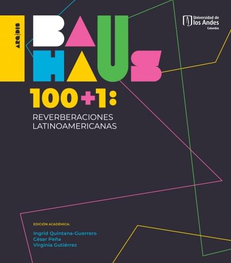 Bauhaus 100+1: Reverberaciones latinoamericanas