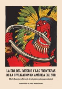 Publication 2 La Era del Imperio y las fronteras de la civilización en América del Sur