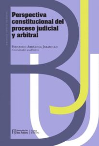 Publication 8 Perspectiva constitucional del proceso judicial y arbitral