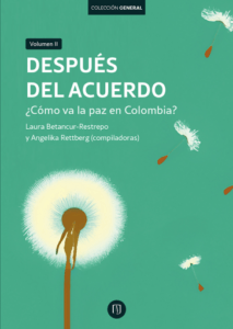Publication 20 Después del Acuerdo ¿Cómo va la paz en Colombia?. Volumen II