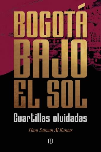 Bogotá bajo el sol. Cuartillas olvidadas