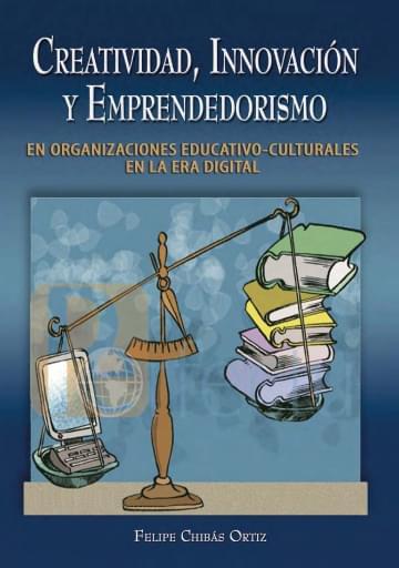Creatividad, Innovación y Emprendedorismo en Organizaciones Educativo-culturales en la Era Digital | PDF