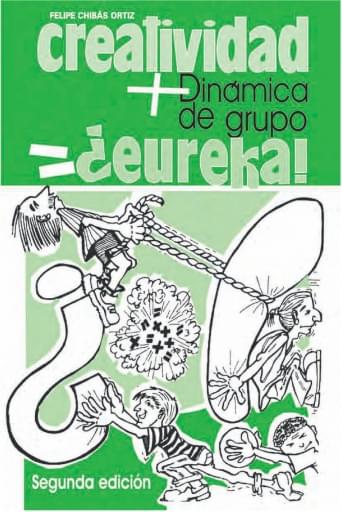 Creatividad + Dinámica de grupo = ¿Eureka! | PDF