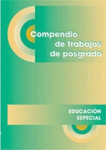 Publication 22 Compendio de Trabajos de Posgrado para Educación Especial | PDF