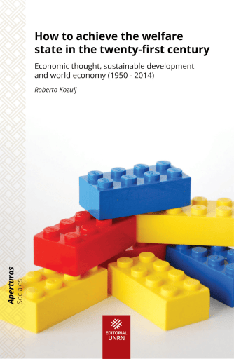 How to achieve the welfare state in the twenty-first century. Economic thought, sustainable development and world economy (1950-2014)