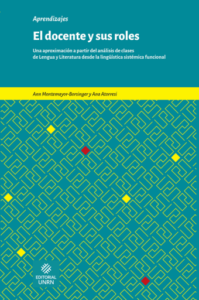 Publication 12 El docente y sus roles. Una aproximación a partir del análisis de clases de lengua y literatura desde la lingüística sistémica funcional