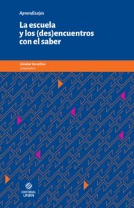Publication 9 La escuela y los (des)encuentros con el saber. Prácticas comunicativas y de literacidad en estudiantes rionegrinos