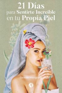Publication 6 21 Días para Sentirte Increíble en tu Propia Piel