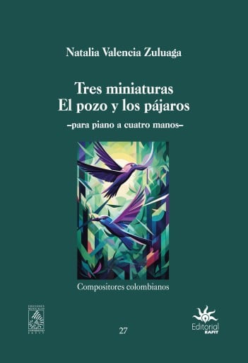 Tres miniaturas ; El pozo y los pájaros. Para piano a cuatro manos