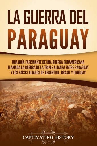 La guerra del Paraguay