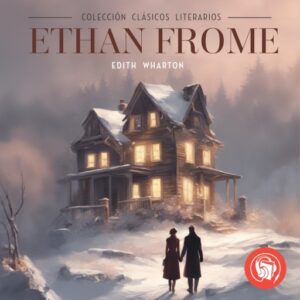 Publication 22 Ethan Frome