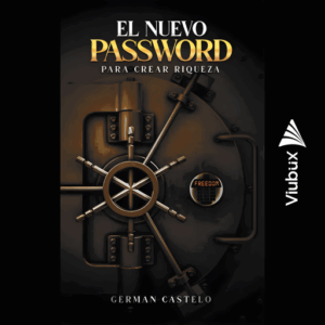El Nuevo Password Para Crear Riqueza | Germán Castelo | Audiolibro